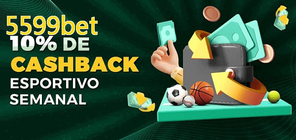 10% de bônus de cashback na 5599bet